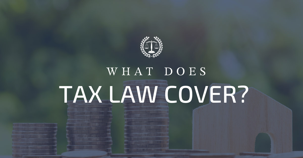 What Does Tax Law Cover