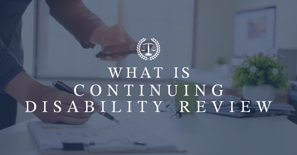 What is Continuing Disability Review? Mestayer Law Firm, PLLC