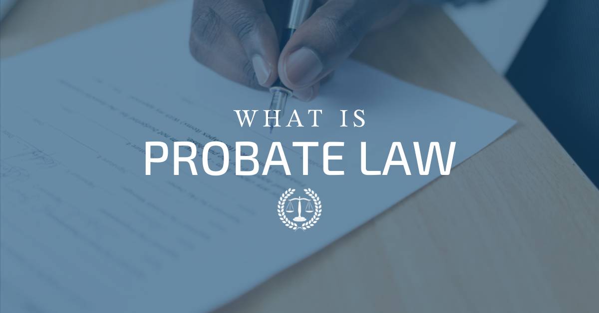 What is Probate Law?