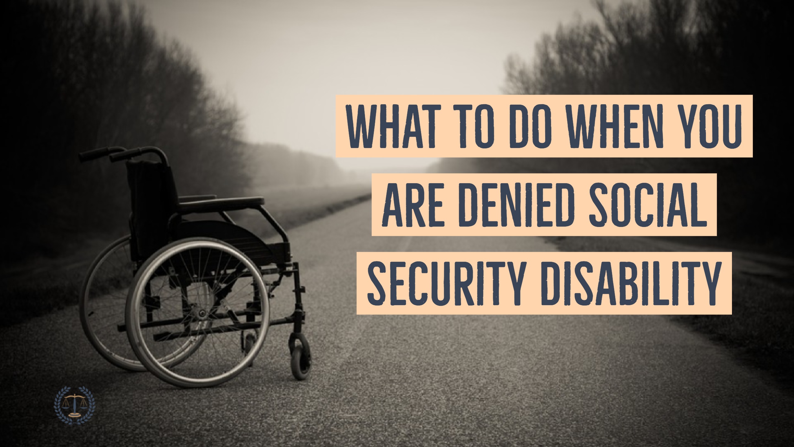 What to do when you are denied Social Security Disability
