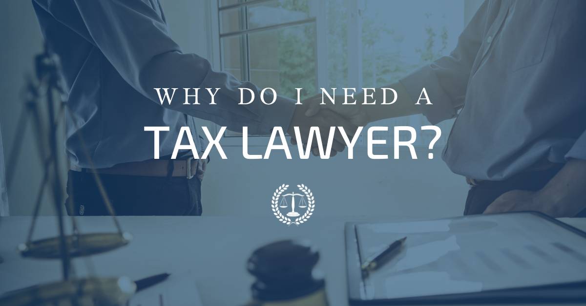 When do I need a tax lawyer?
