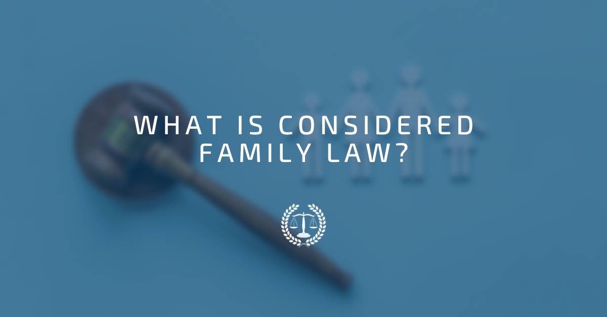What is Considered Family Law?