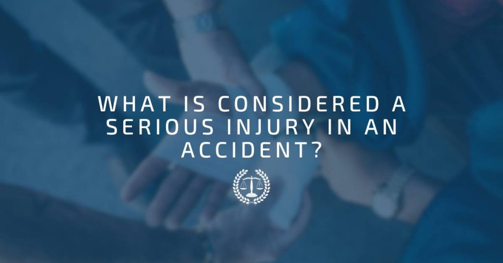 What is considered a serious injury in an accident