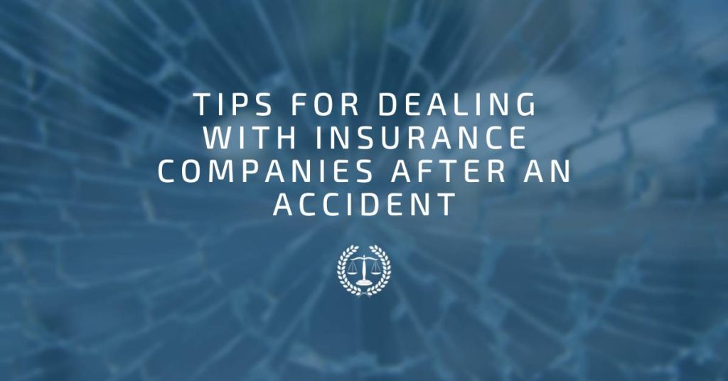 tips for dealing with insurance companies after an accident
