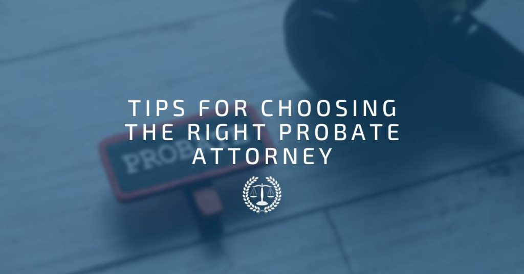 Mestayer-Law-Firm-Tips-for-choosing-the-right-probate-attorney
