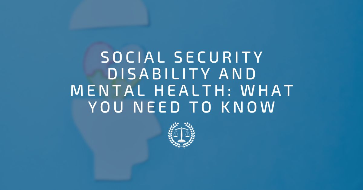 Social Security Disability and Mental Health: What You Need to Know